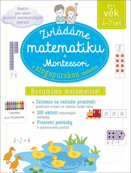 Zvládáme matematiku s Montessori a singapurskou metodou - 978-80-256-2547-7