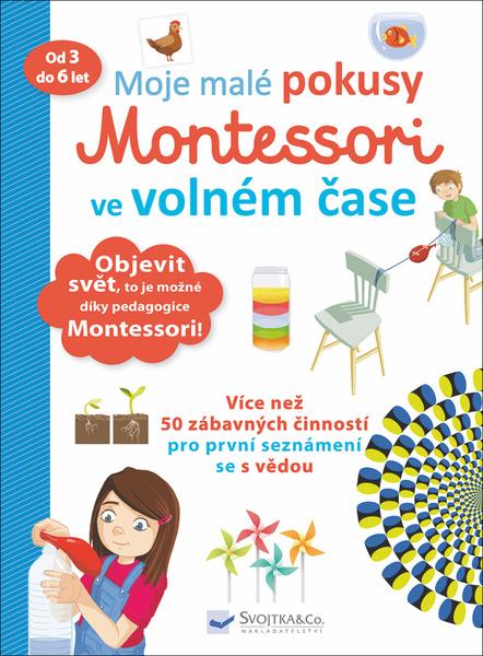 Moje malé pokusy Montessori ve volném čase - 978-80-256-2635-1
