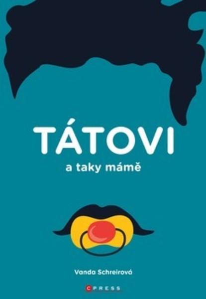 TÁTOVI a taky MÁMĚ - 978-80-264-2708-7