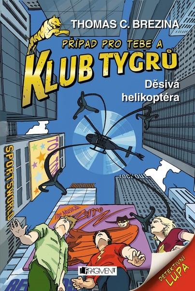 Klub Tygrů Děsivá helikoptéra - 978-80-253-4402-6