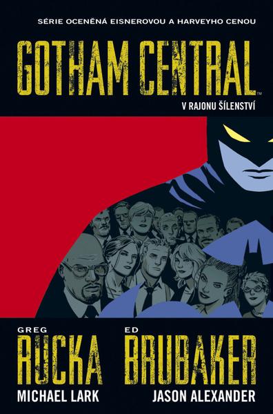 Gotham Central 3 V rajonu šílenství - 9788075952790