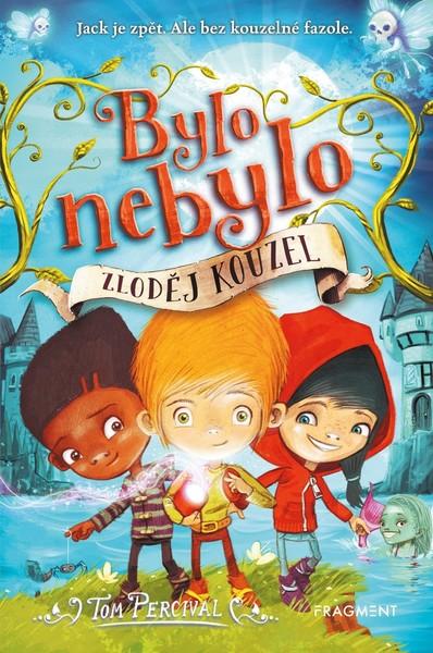 Bylo nebylo Zloděj kouzel - 978-80-253-4404-0