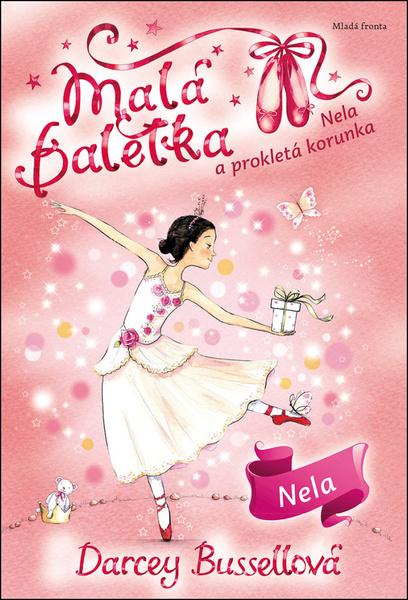 Malá baletka Nela a prokletá korunka - 978-80-204-5162-0