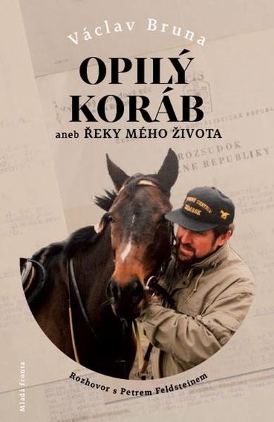 Opilý koráb aneb Řeky mého života - 978-80-204-5482-9
