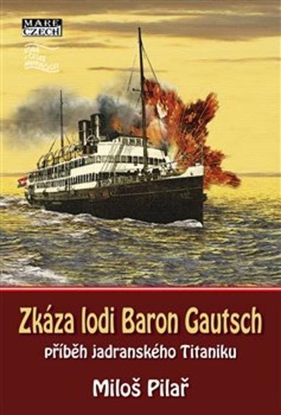 Zkáza lodi Baron Gautsch - 978-80-88215-34-9
