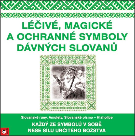 Levně Léčivé, magické a ochranné symboly Slovanů