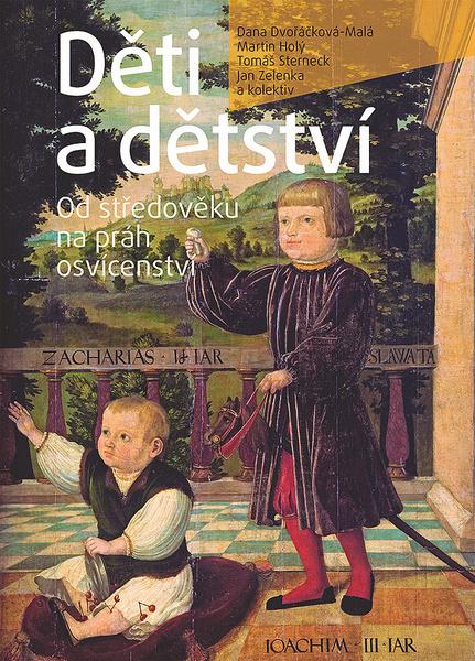 Děti a dětství - kolektiv autorů - 978-80-7422-675-5