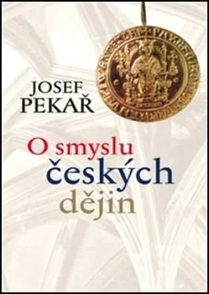 Levně O smyslu českých dějin
