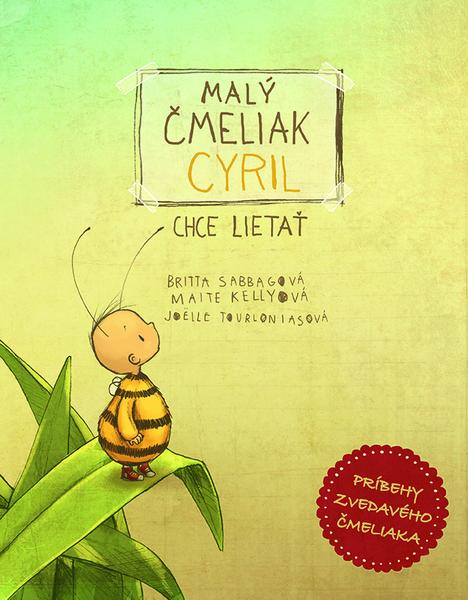 Malý čmeliak Cyril chce lietať - 978-80-8142-948-4