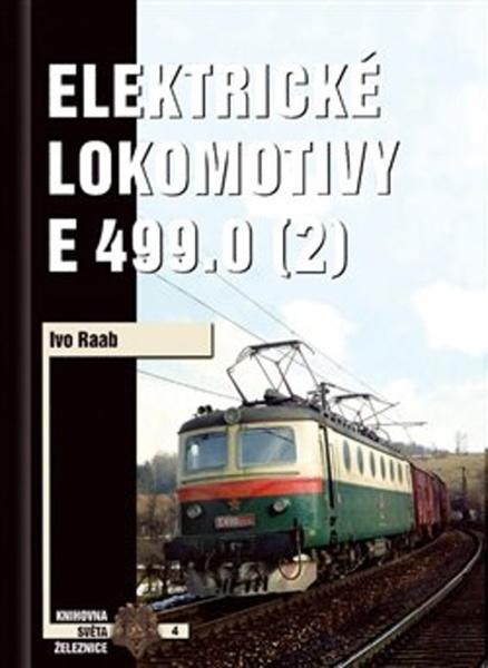 Elektrické lokomotivy řady E 499.0 (2) - 978-80-86116-04-4