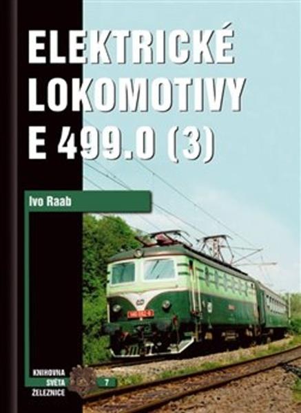 Elektrické lokomotivy řady E 499.0 (3) - 978-80-86116-32-7