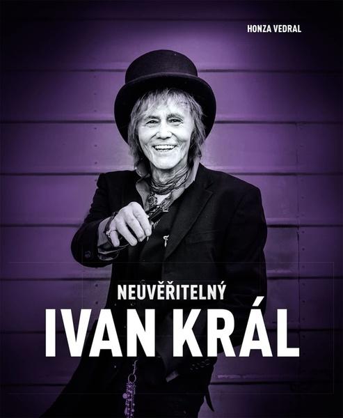 Levně Neuvěřitelný Ivan Král