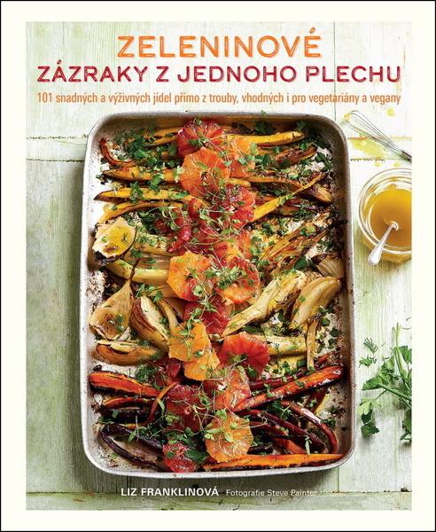 Zeleninové zázraky z jednoho plechu - 978-80-7529-744-0