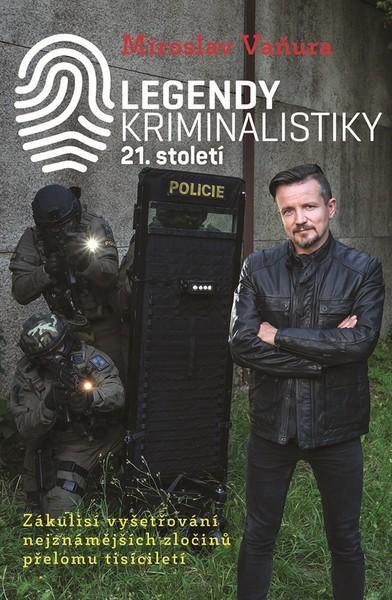 Legendy kriminalistiky 21.století - 978-80-7597-505-8