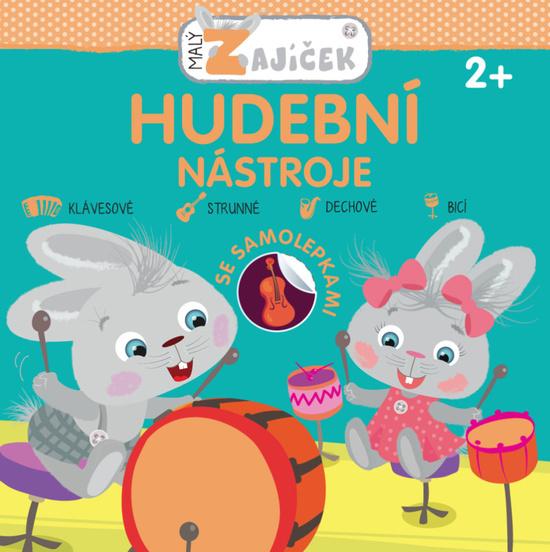 Malý zajíček Hudební nástroje - 978-80-256-2704-4