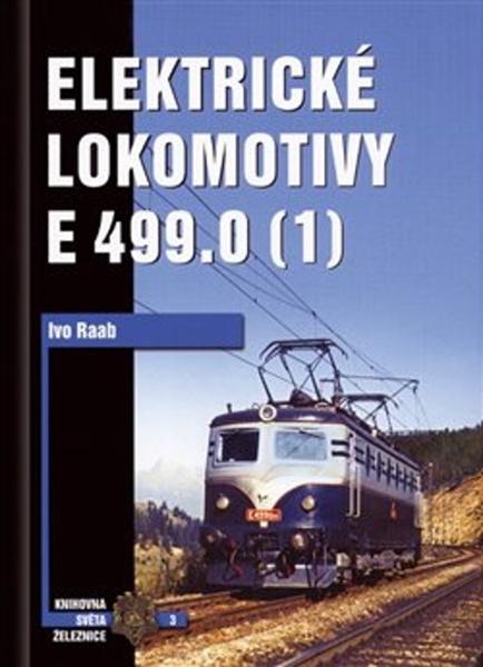 Elektrické lokomotivy řady E 499.0 (1) - 978-80-86116-03-7