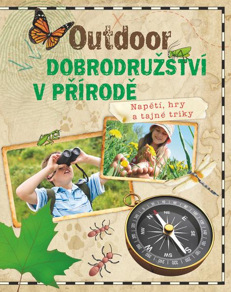 Outdoor dobrodružství v přírodě - 978-80-256-2694-8