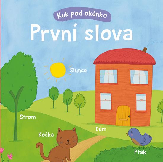 První slova Kuk pod okénko - 978-80-256-2675-7