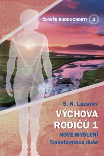 Levně Člověk budoucnosti 2 Výchova rodičů 1