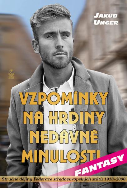 Vzpomínky na hrdiny nedávné minulosti - 978-80-7229-686-6