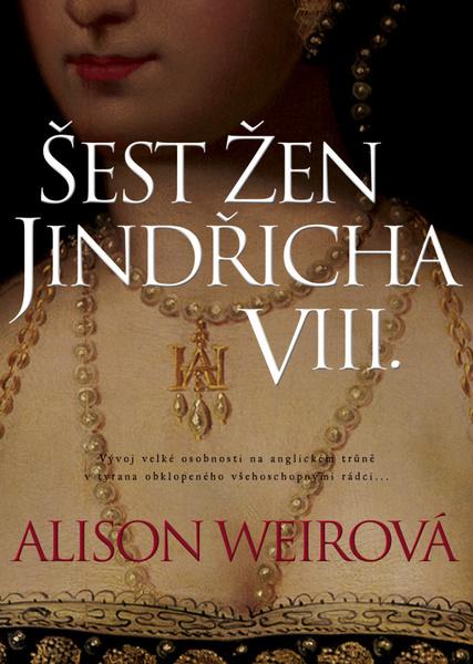 Šest žen Jindřicha VIII. - 978-80-7595-253-0