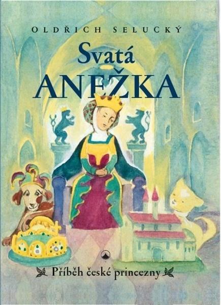Svatá Anežka - 978-80-7566-127-2
