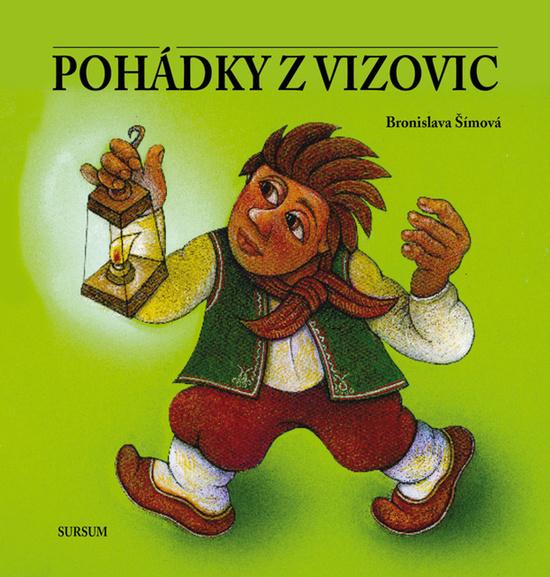 Levně Pohádky z Vizovic - Šímová, Bronislava,Kremláček, Josef, Pevná vazba vázaná