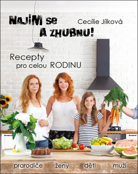 Levně Najím se a zhubnu! Recepty pro celou rodinu