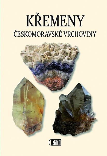Křemeny Českomoravské vrchoviny - 978-80-7296-126-9