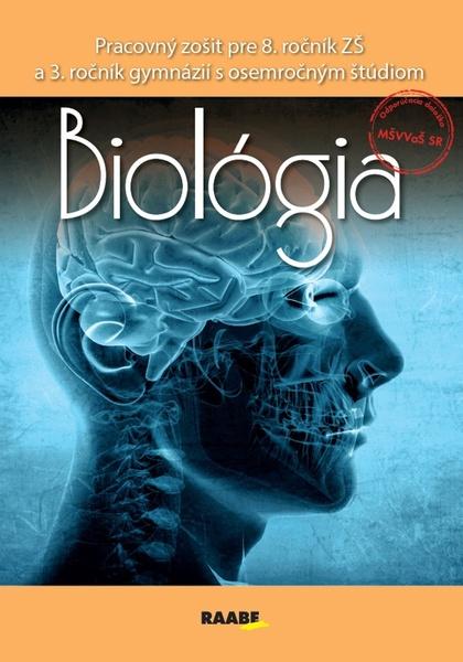 Biológia Pracovný zošit pre 8. ročník ZŠ a 3. ročník gymnázií - 978-80-8140-350-7