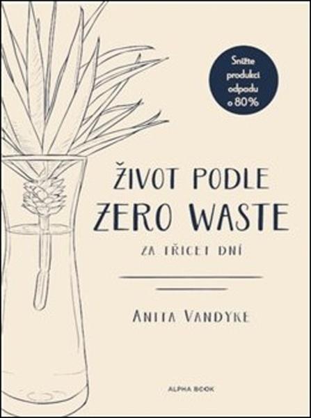 Život podle Zero Waste za třicet dní - 978-80-87529-41-6