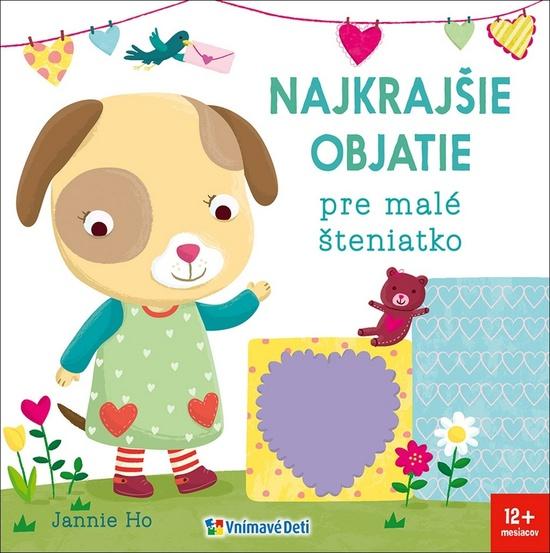 Najkrajšie objatie pre malé šteniatko - 978-80-8139-144-6