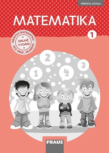 Matematika 1 dle prof. Hejného nová generace příručka učitele - 978-80-7489-426-8