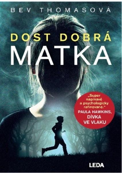 Dost dobrá matka - 978-80-7335-594-4