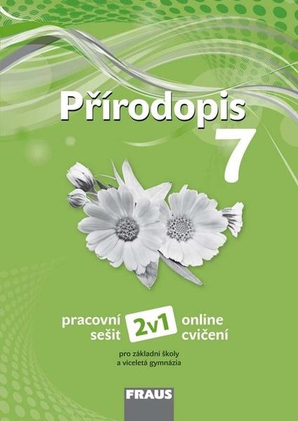 Ivana Pelikánová, Petra Šimonová, Věra Čabradová, František Hasch, Jaroslav Sejpka - Přírodopis 7 – nová generace 2v1 -- Pracovní sešit - 978-80-7489-537-1
