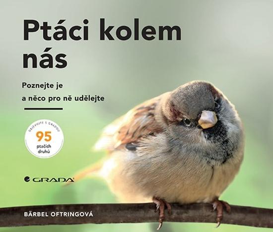 Ptáci kolem nás - 978-80-271-2564-7