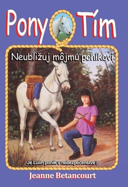 Levně Neubližuj môjmu poníkovi