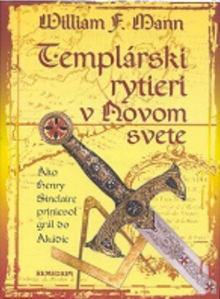 Templárski rytieri v Novom svete - 978-80-89230-24-2