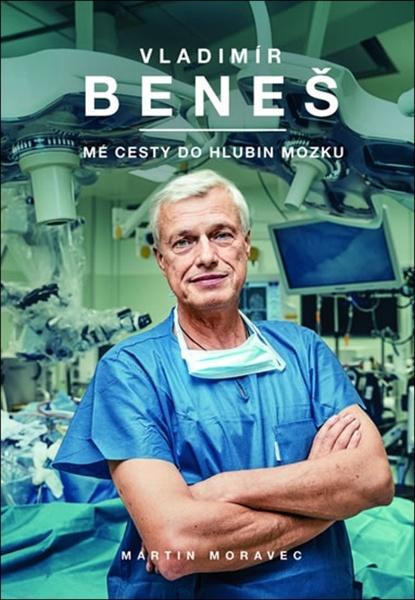 Levně Vladimír Beneš Mé cesty do hlubin mozku