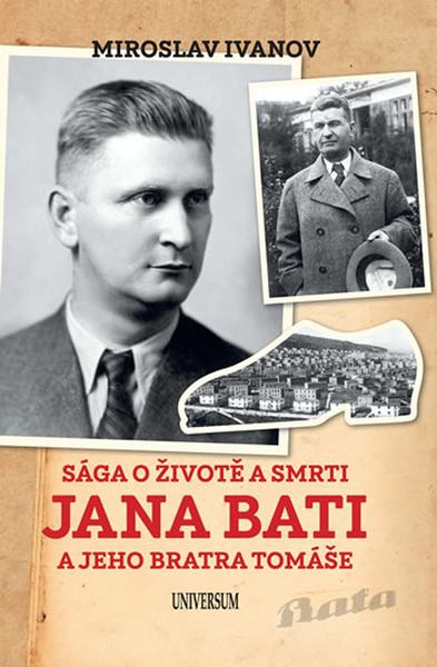 Sága o životě a smrti Jana Bati a jeho bratra Tomáše - 978-80-7617-768-0