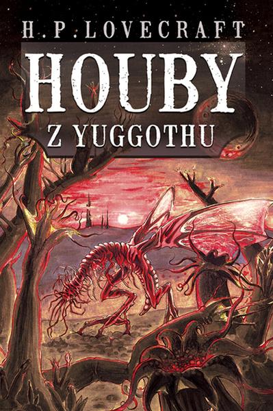 Houby z Yuggothu - 978-80-87364-96-3