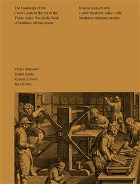 Krajina českých zemí v době třicetileté války v díle Matthäuse Meriana staršího - 978-80-7476-125-6