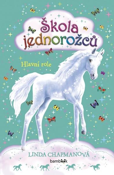 Levně Škola jednorožců Hlavní role