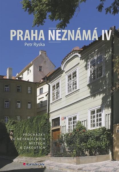 Praha neznámá IV - 978-80-271-2087-1