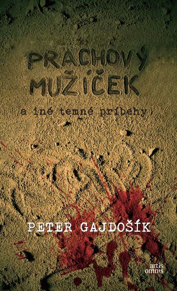 Prachový mužíček a iné temné príbehy - 978-80-8201-045-2