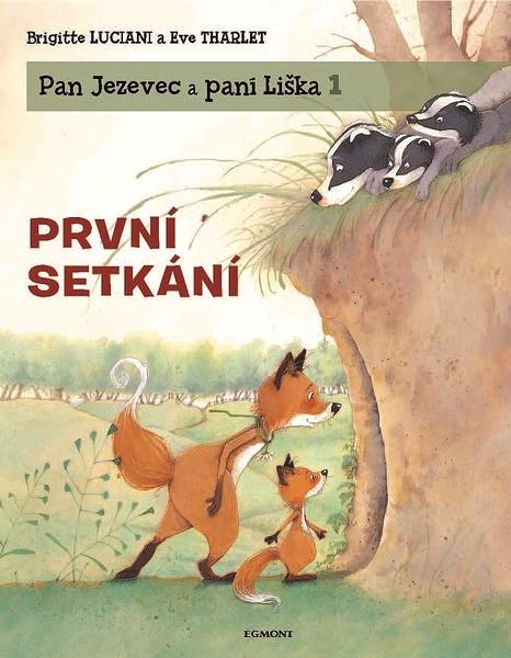 Pan Jezevec a paní Liška 1 První setkání - 978-80-252-4749-5