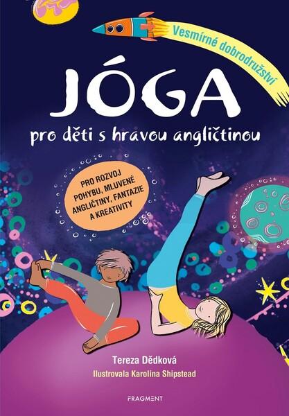 Jóga pro děti s hravou angličtinou - 978-80-253-4470-5