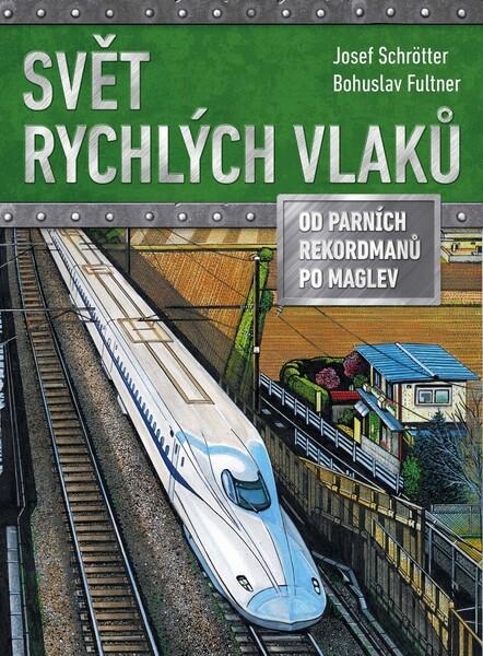 Svět rychlých vlaků - 978-80-264-2827-5