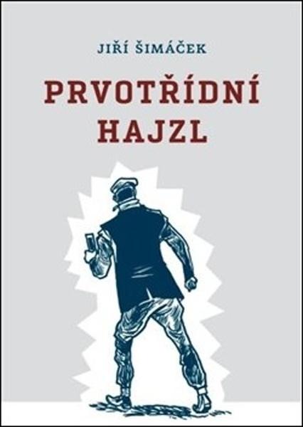 Prvotřídní hajzl - 978-80-7227-430-7
