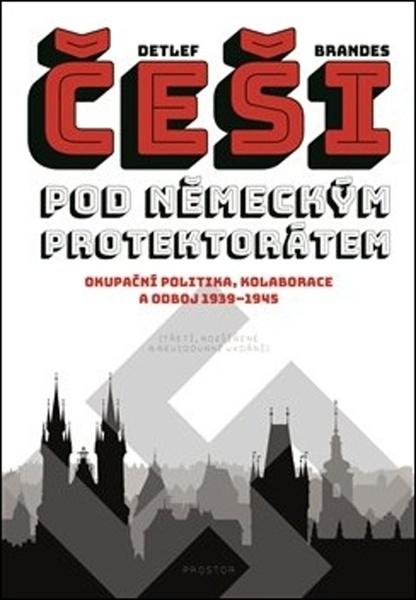 Češi pod německým protektorátem - 978-80-7260-409-8
